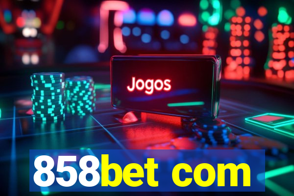 858bet com