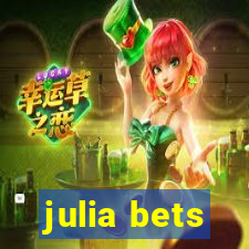 julia bets