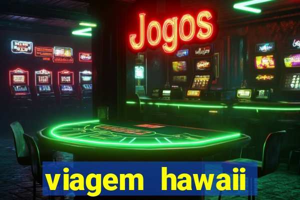 viagem hawaii preço cvc