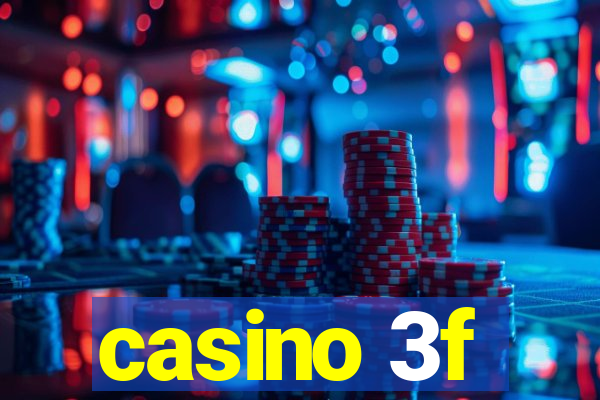 casino 3f