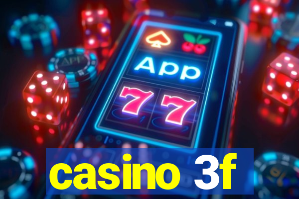 casino 3f