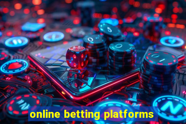 online betting platforms