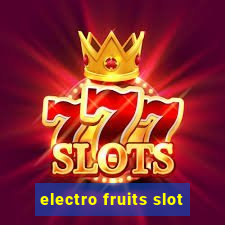 electro fruits slot