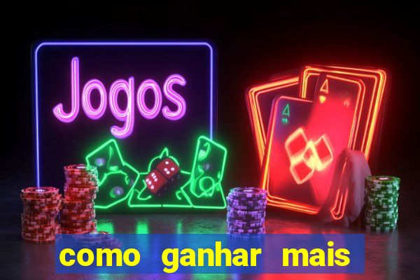 como ganhar mais dinheiro no jogo do tigre