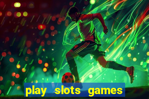 play slots games for free