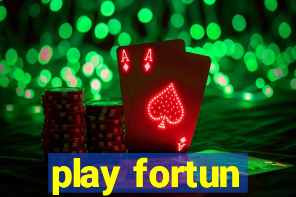 play fortun