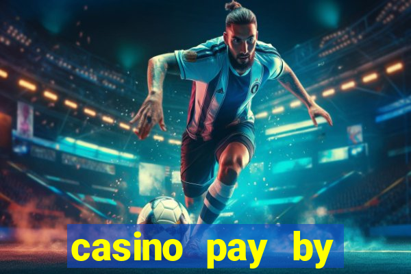 casino pay by mobile phone bill