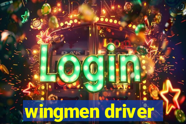 wingmen driver