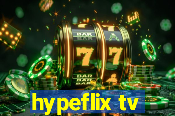 hypeflix tv