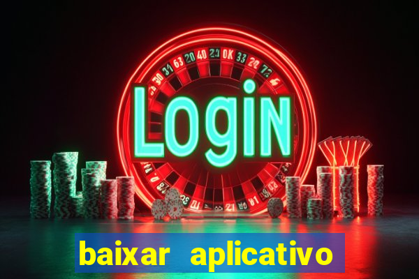 baixar aplicativo fortune tiger