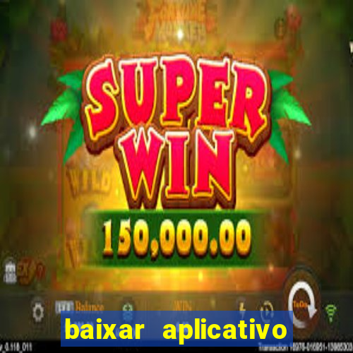 baixar aplicativo fortune tiger