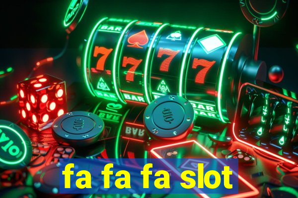 fa fa fa slot