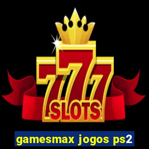 gamesmax jogos ps2