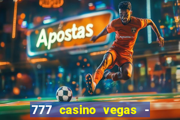 777 casino vegas - slot jogos