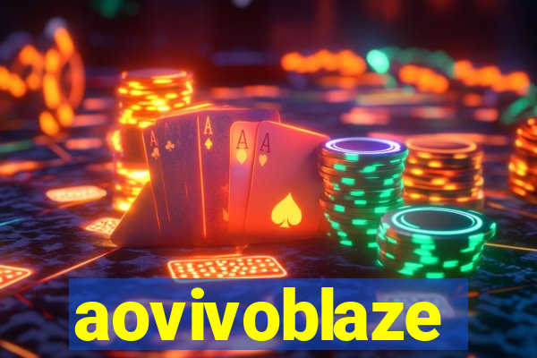 aovivoblaze