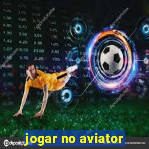 jogar no aviator