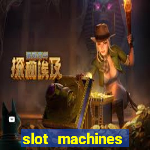 slot machines casino slots