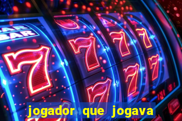 jogador que jogava de oculos