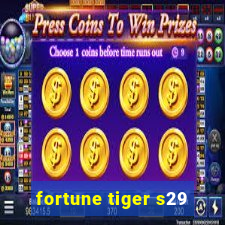 fortune tiger s29