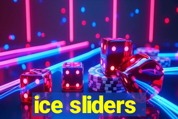 ice sliders