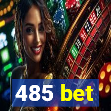 485 bet