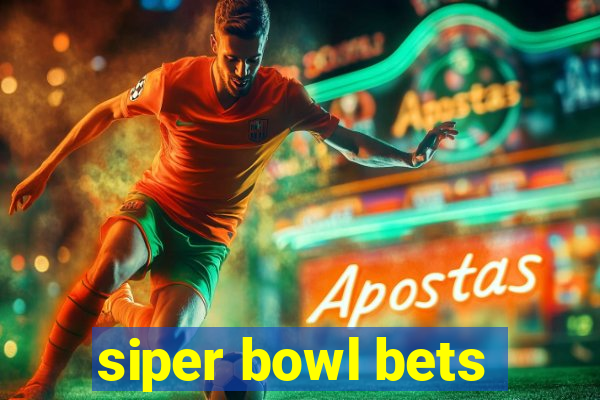 siper bowl bets