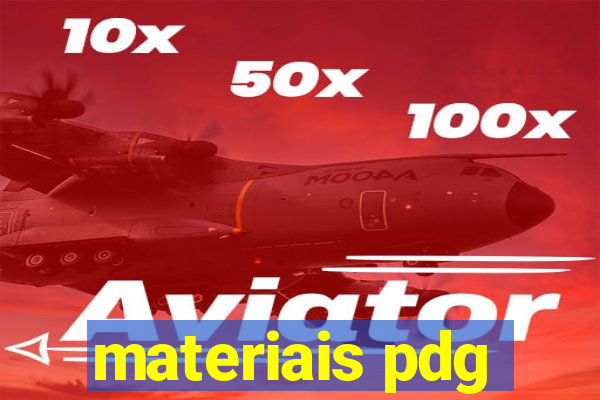 materiais pdg