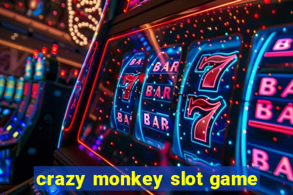 crazy monkey slot game