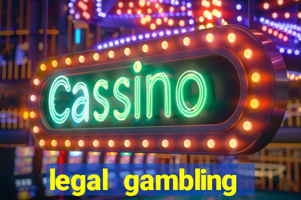 legal gambling online casino