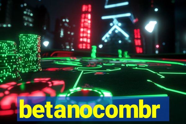 betanocombr