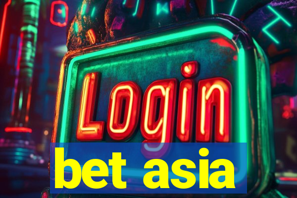 bet asia