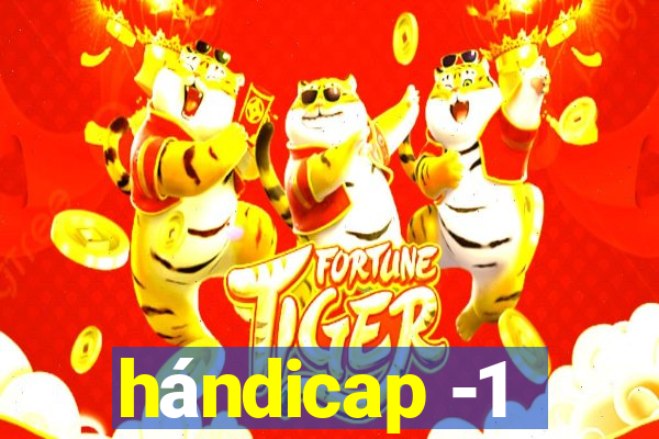 hándicap -1