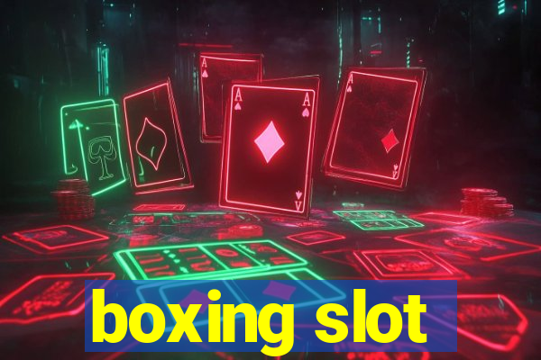 boxing slot