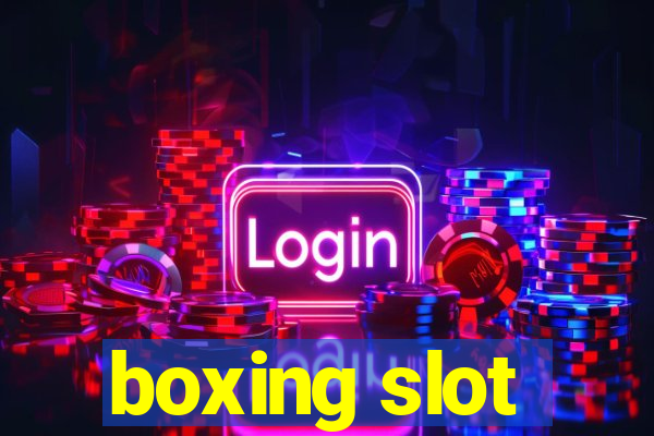 boxing slot