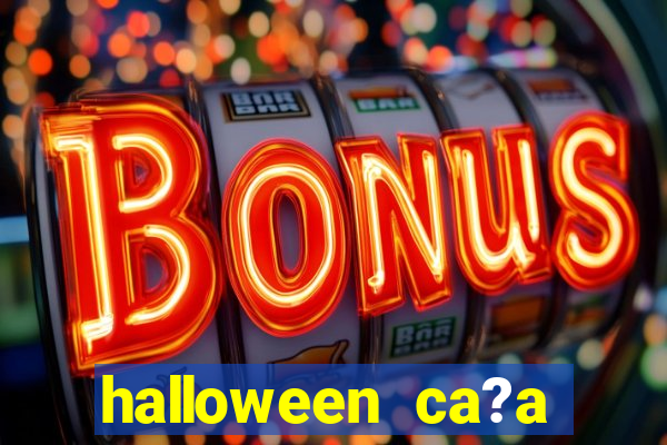 halloween ca?a niquel online