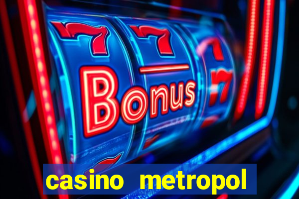 casino metropol güvenilir mi