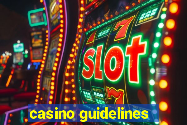 casino guidelines