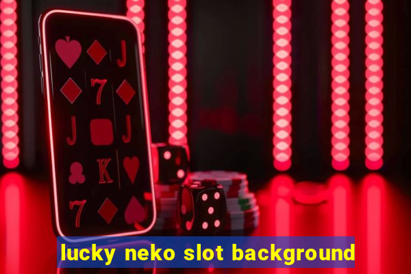 lucky neko slot background