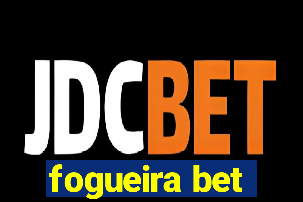 fogueira bet