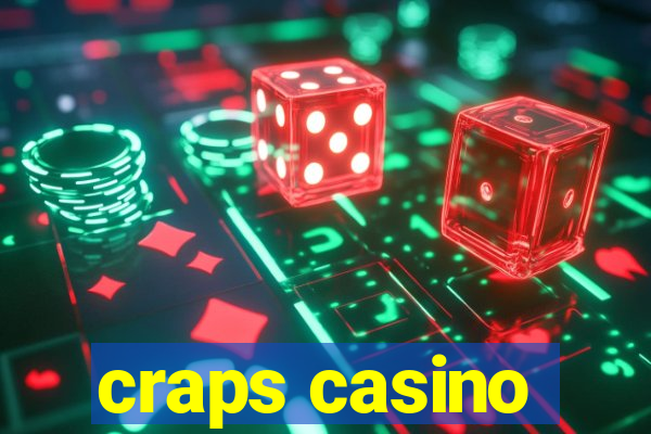 craps casino