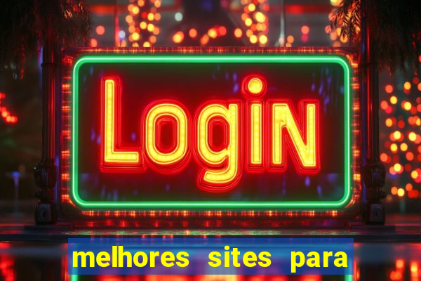 melhores sites para jogar fortune tiger