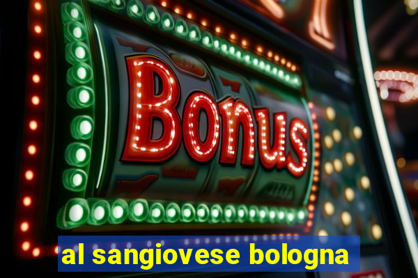 al sangiovese bologna