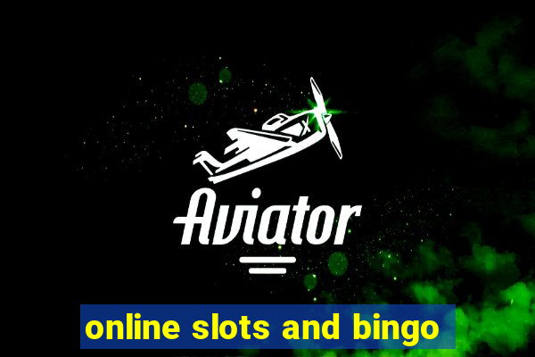 online slots and bingo