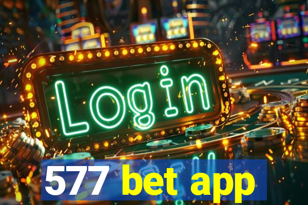 577 bet app