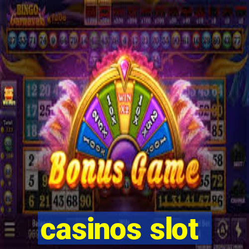 casinos slot