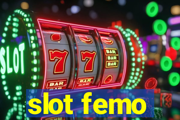 slot femo