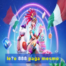 le?o 888 paga mesmo