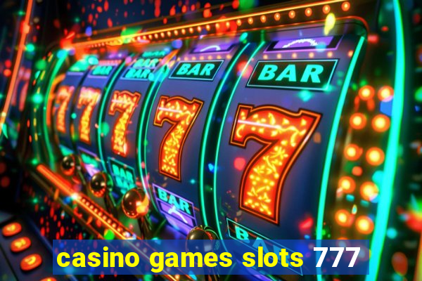 casino games slots 777