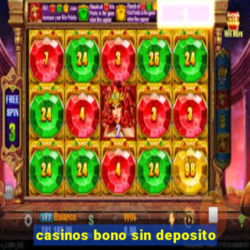 casinos bono sin deposito