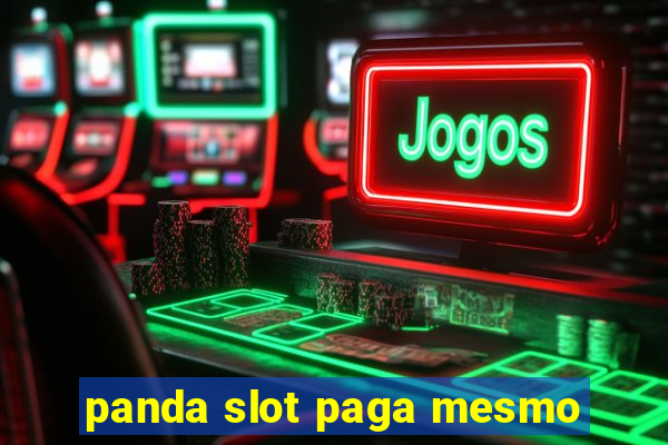 panda slot paga mesmo